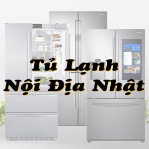 Tủ lạnh nội địa Nhật TPHCM